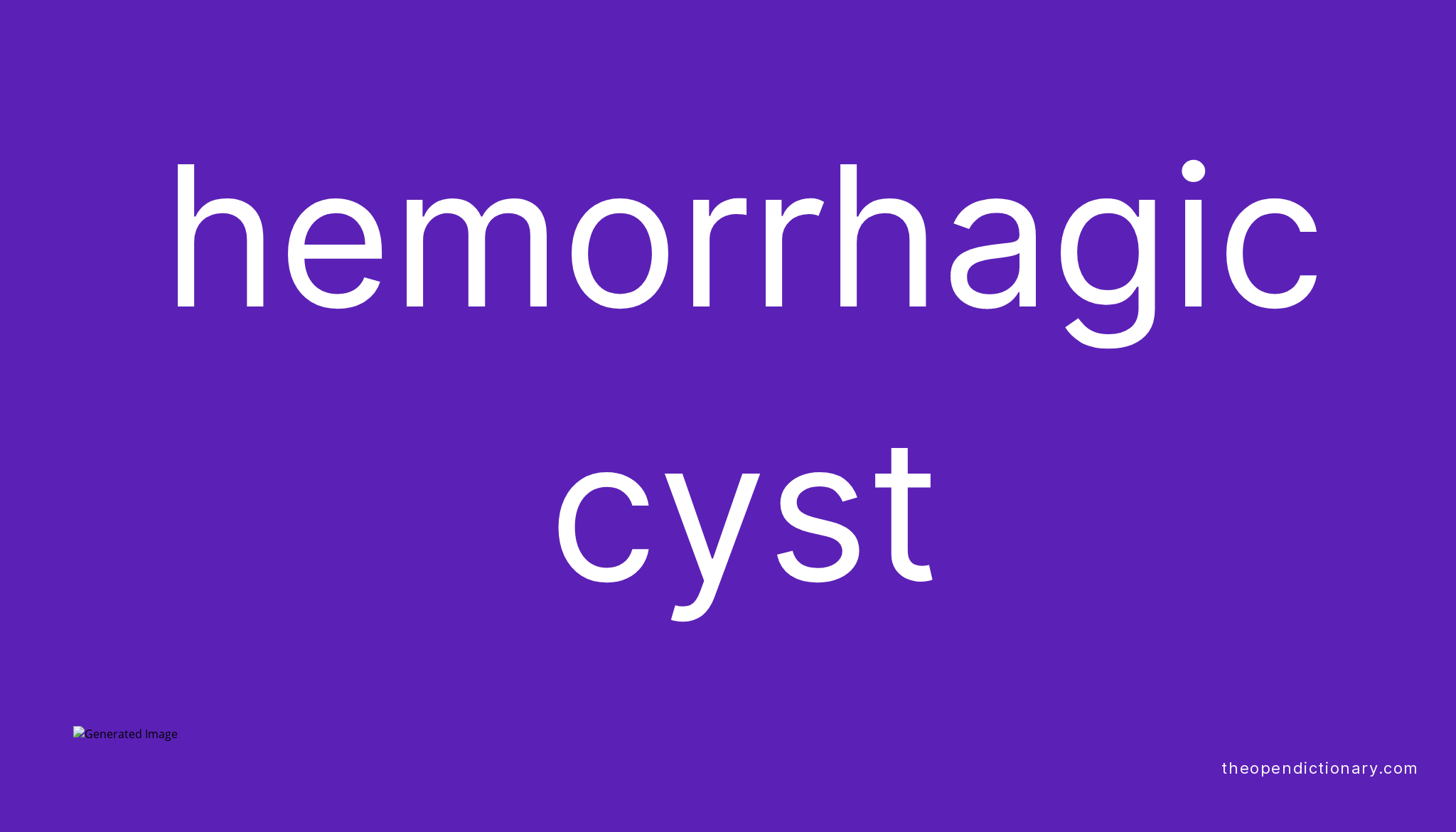 hemorrhagic-cyst-meaning-of-hemorrhagic-cyst-definition-of